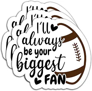 (3PCS) I'll Always Be Your Biggest Fan Football Sticker Football Accessories Football Lovers Football Decals, Waterproof Vinyl Decal for Laptop Tumbler Scrapbook Water Bottle Phone Case, 3" x 2.8 "