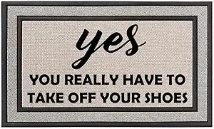 Daylor Outdoor Indoor Doormat 18" x 30" Gray/Beige/Black Rubber Backed Door Mat Yes You Really Have to Take Off Your Shoes Funny