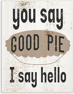 Stupell Industries Good Pie Funny Word Kitchen Dining Room Paint Textured Design